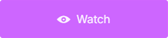 Watch button